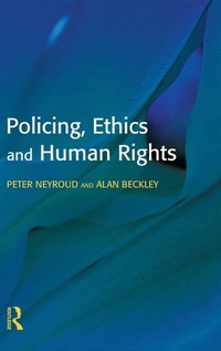 Enlarge image Cover: Policing, Ethics and Human Rights - Willan Publishing