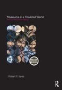 Abbildung von: Museums in a Troubled World - Routledge