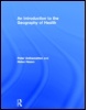 Cover: An Introduction to the Geography of Health - Routledge