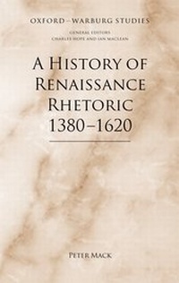 Enlarge image Cover: A History of Renaissance Rhetoric 1380-1620 - Oxford University Press