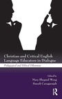 Cover: Christian and Critical English Language Educators in Dialogue - Routledge