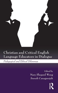 Enlarge image Cover: Christian and Critical English Language Educators in Dialogue - Routledge