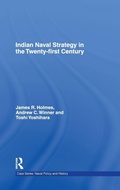 Cover: Indian Naval Strategy in the Twenty-first Century - Routledge