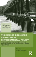 Cover: The Use of Economic Valuation in Environmental Policy - Routledge