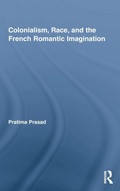 Cover: Colonialism, Race, and the French Romantic Imagination - Routledge
