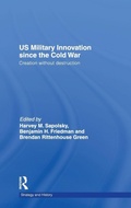 Cover: US Military Innovation since the Cold War - Routledge
