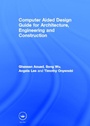 Cover: Computer Aided Design Guide for Architecture, Engineering and Construction - Routledge