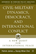 Cover: Civil-Military Dynamics, Democracy, and International Conflict - Palgrave MacMillan