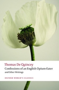 Abbildung von: Confessions of an English Opium-Eater and Other Writings - Oxford University Press