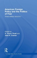 Cover: American Foreign Policy and The Politics of Fear - Routledge