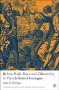 Cover: Before Haiti: Race and Citizenship in French Saint-Domingue - Palgrave MacMillan
