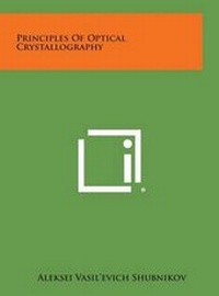 Abbildung von: Principles of Optical Crystallography - Literary Licensing, LLC