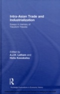 Cover: Intra-Asian Trade and Industrialization - Routledge