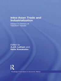 Enlarge image Cover: Intra-Asian Trade and Industrialization - Routledge