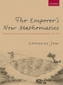 Cover: The Emperor's New Mathematics - Oxford University Press