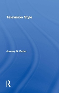 Enlarge image Cover: Television Style - Routledge