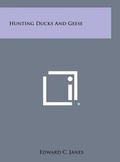 Cover: Hunting Ducks and Geese - Literary Licensing, LLC