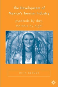 Enlarge image Cover: The Development of Mexico's Tourism Industry - Palgrave MacMillan