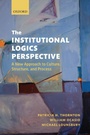 Cover: The Institutional Logics Perspective - Oxford University Press