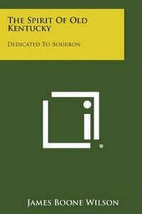 Abbildung von: The Spirit of Old Kentucky - Literary Licensing, LLC