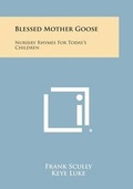 Cover: Blessed Mother Goose - Literary Licensing, LLC