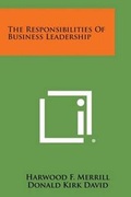 Cover: The Responsibilities of Business Leadership - Literary Licensing, LLC