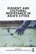 Cover: Dissent and Cultural Resistance in Asia's Cities - Routledge