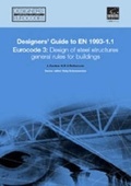 Cover: Designers' Guide to En 1993-1-1 Eurocode 3: Design of Steel Structures - Thomas Telford Ltd