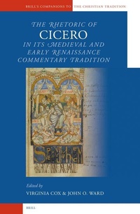 Enlarge image Cover: The Rhetoric of Cicero in its Medieval and Early Renaissance Commentary Tradition - Brill