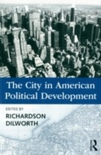 Abbildung von: The City in American Political Development - Routledge