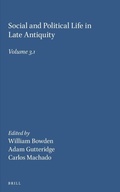 Cover: Social and Political Life in Late Antiquity - Volume 3.1 - Brill