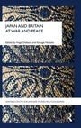 Cover: Japan and Britain at War and Peace - Routledge