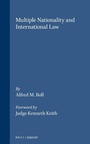 Cover: Multiple Nationality and International Law - Martinus Nijhoff