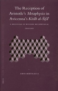 Cover: The Reception of Aristotle's Metaphysics in Avicenna's Kitab al-Sifa' - Brill