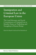 Cover: Immigration and Criminal Law in the European Union - Martinus Nijhoff