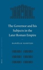 Cover: The Governor and his Subjects in the Later Roman Empire - Brill