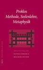 Cover: Proklos. Methode, Seelenlehre, Metaphysik - Brill
