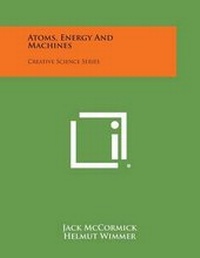 Enlarge image Cover: Atoms, Energy and Machines - Literary Licensing, LLC