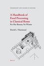 Cover: A Handbook of Food Processing in Classical Rome - Brill
