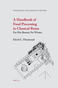Enlarge image Cover: A Handbook of Food Processing in Classical Rome - Brill