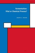 Cover: Fermentation: Vital or Chemical Process? - Brill