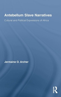 Abbildung von: Antebellum Slave Narratives - Routledge