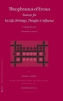 Cover: Theophrastus of Eresus. Sources for His Life, Writings, Thought and Influence - Brill