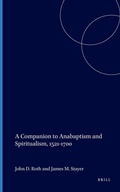 Cover: A Companion to Anabaptism and Spiritualism, 1521-1700 - Brill
