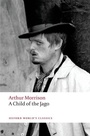Cover: A Child of the Jago - Oxford University Press