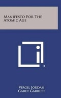 Cover: Manifesto for the Atomic Age - Literary Licensing, LLC