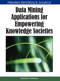 Abbildung von: Data Mining Applications for Empowering Knowledge Societies - Information Science Reference