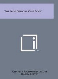 Abbildung von: The New Official Gun Book - Literary Licensing, LLC