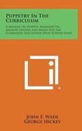 Cover: Puppetry in the Curriculum - Literary Licensing, LLC