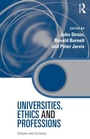 Cover: Universities, Ethics and Professions - Routledge